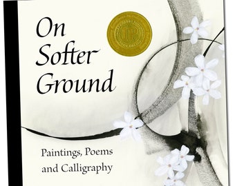 Sobre terreno más blando: pinturas, poemas y caligrafía