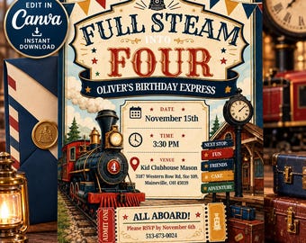 May include: A birthday invitation card titled Full Steam Into Four Oliver's Birthday Express featuring a steam locomotive, a clock, and event details including date, time, venue, and RSVP information with a train ticket graphic at the bottom.