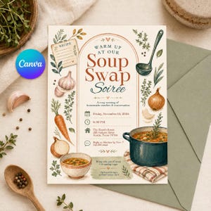 May include: A cream-colored invitation card for a Soup Swap Soirée featuring watercolor illustrations of garlic, carrots, onions, a ladle, and a pot of soup. Text includes event details for Friday, November 14, 2026, at 6:30 PM at The Hearth Room.