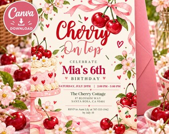 May include: A birthday invitation card featuring illustrations of cherries, pink ribbons, and a cake on a stand. The text reads Cherry On Top, Celebrate Mia's 6th Birthday, Saturday, July 20th, 2:00 PM - 5:00 PM, The Cherry Cottage, 87 Blossom Way, Santa Rosa, CA 95401.