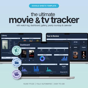 May include: A Google Sheets template titled the ultimate movie & tv tracker with watch log, dashboard, gallery, yearly roundup & calendar. Three laptop screens display dark-themed data interfaces with charts, movie posters, and viewing statistics.
