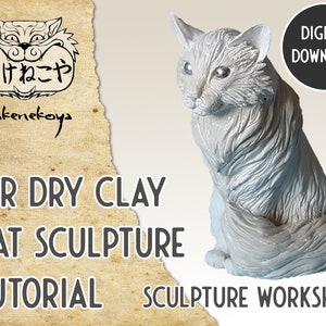 Sculpture Tutorial how to make an Air dry Clay sitting cat. Digital file dowload.