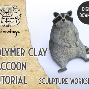 Sculpture tutorial Polymer Clay Raccoon.  Digital file dowload.