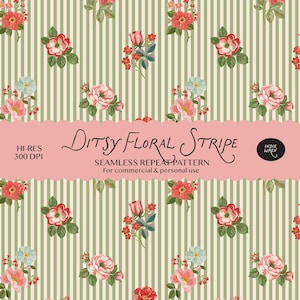 May include: A seamless repeat pattern featuring a light green and white vertical striped background decorated with ditsy floral clusters in shades of red, pink, and light blue. The image includes text reading Ditsy Floral Stripe, HI-RES 300 DPI, and Indie Wren.