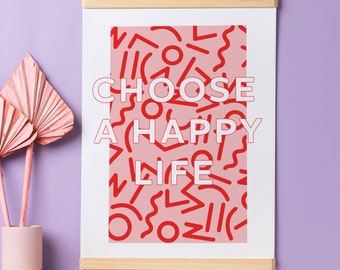 Choose A Happy Life Typography Print