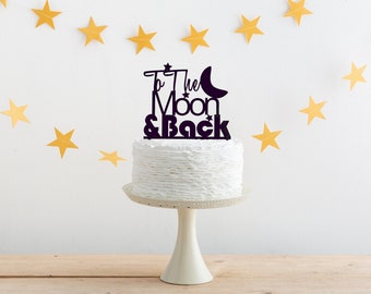 To The Moon and Back Cake Topper - Wedding Cake Decoration - Acrylic Romantic Party Decor - Love Themed Cake Topper | Gifting Knot Uk Made