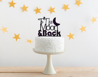 To The Moon and Back Cake Topper - Acrylic Wedding Party Decor