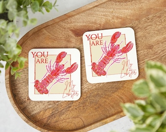 You Are My Lobster Coaster - Cute Hand-drawn Illustration