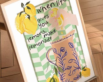 When Life Gives You Lemon Make Lemonade Wall Art Print