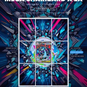 May include: A digital download set for a 9-card binder featuring Mega Charizard X EX inspired extended art. The graphic includes the text MEGA CHARIZARD X EX, 9 CARD BINDER SET, NO. 023, MEGA EVOLUTION PROMO, INSTANT ACCESS, 300 DPI, PDF + JPEG, A4 + US LETTER, PHOTO LAB READY, and INSTANT DIGITAL DOWNLOAD.
