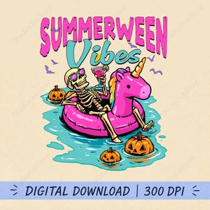 May include: A graphic illustration featuring a skeleton wearing sunglasses, floating on a pink unicorn pool float in blue water with three jack-o'-lanterns. The text reads SUMMERWEEN VIBES and DIGITAL DOWNLOAD 300 DPI. Small purple bats fly above.