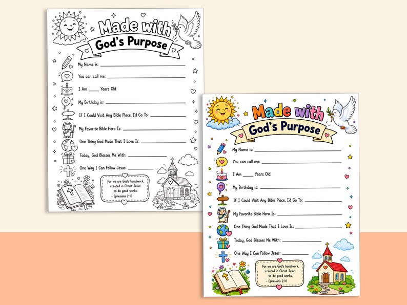 May include: Two activity sheets titled Made with God's Purpose. One is a black and white line art version, the other is in full color. Both feature a sun, a dove, a church, a Bible, and fill-in-the-blank lines for personal information.