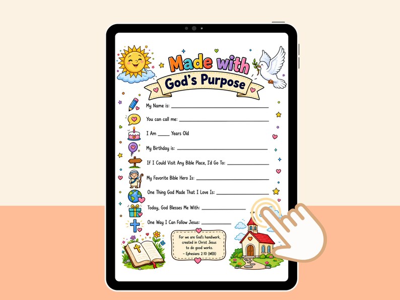 May include: A digital tablet displaying a colorful printable worksheet titled Made with God's Purpose. The page features fill-in-the-blank lines for personal details, religious prompts, a Bible verse, and illustrations of a sun, dove, and church.