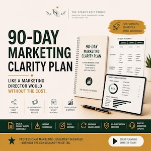 May include: A 90-day marketing clarity plan workbook with a spiral binding, a tablet displaying a marketing dashboard, and a black pen. The text includes 90-DAY MARKETING CLARITY PLAN, THE STEADY EDIT STUDIO, and a 90-DAY ROADMAP table for founders.