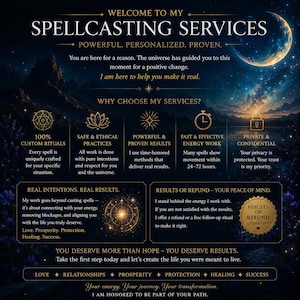 May include: A dark blue, celestial-themed informational graphic titled WELCOME TO MY SPELLCASTING SERVICES. It features a crescent moon, starry sky, and gold text detailing ritual services, energy work, and a results or refund guarantee policy.