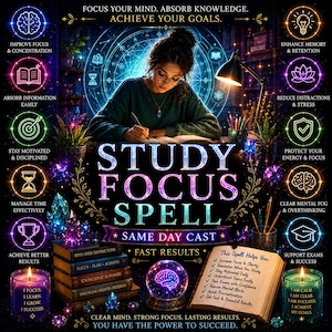 May include: A digital graphic titled STUDY FOCUS SPELL featuring a person writing in a book surrounded by glowing icons, crystals, and candles. Text includes FOCUS YOUR MIND, ABSORB KNOWLEDGE, ACHIEVE YOUR GOALS, SAME DAY CAST, and FAST RESULTS.