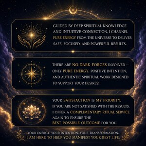 May include: A dark rectangular graphic with gold text and celestial motifs. It features three sections with icons of hands, a star, and a lotus flower, stating: GUIDED BY DEEP SPIRITUAL KNOWLEDGE, THERE ARE NO DARK FORCES INVOLVED, and YOUR SATISFACTION IS MY PRIORITY.