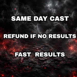 May include: A dark, textured background with glowing red embers and smoke features the white text: SAME DAY CAST, REFUND IF NO RESULTS, and FAST RESULTS. The visual composition uses high contrast between the black ground and red light.