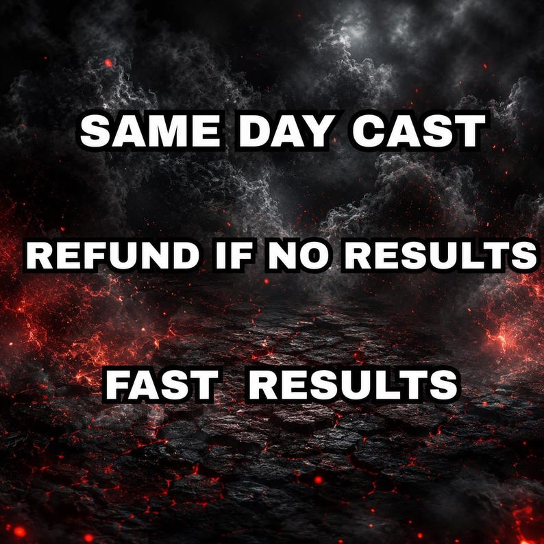 May include: A dark, textured background with glowing red embers and smoke features the white text: SAME DAY CAST, REFUND IF NO RESULTS, and FAST RESULTS. The visual composition uses high contrast between the black ground and red light.