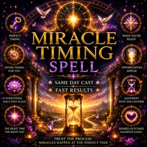 May include: A digital graphic featuring the text "MIRACLE TIMING SPELL" with a central hourglass, a clock face, and surrounding circular icons depicting a key, lotus, heart, and hourglass. The scene includes golden pillars, white doves, and purple flowers.