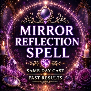 May include: A digital graphic featuring the text MIRROR REFLECTION SPELL, SAME DAY CAST, FAST RESULTS. The design includes a glowing purple circular frame, two white candles, purple roses, crystals, and a small handheld mirror on a dark surface.