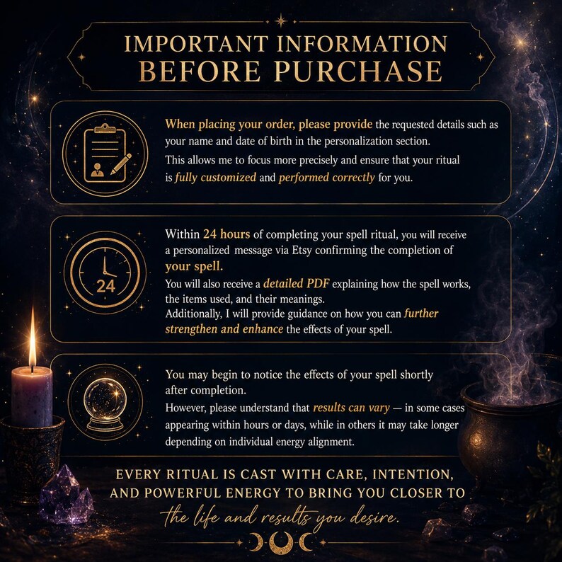 May include: A dark informational graphic with gold text titled IMPORTANT INFORMATION BEFORE PURCHASE. It includes three sections with icons of a clipboard, a clock, and a crystal ball, detailing order requirements, delivery timelines, and ritual results.