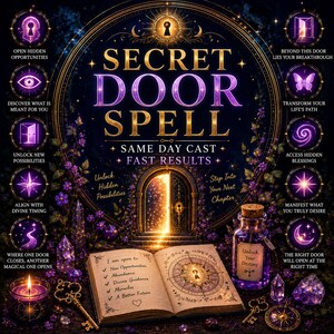 May include: A digital graphic titled Secret Door Spell featuring a glowing doorway, an open book with a checklist, a purple potion bottle labeled Unlock Your Destiny, keys, crystals, and a candle, surrounded by circular icons with text.