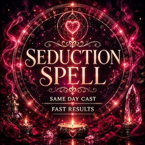 Seduction Spell, Enhance Attraction, Confidence and Romantic Magnetism, Powerful Love Manifestation Ritual, Same Day Cast