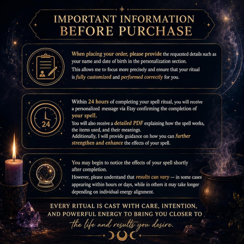 May include: A dark informational graphic with gold text titled IMPORTANT INFORMATION BEFORE PURCHASE. It includes three sections with icons of a clipboard, a clock, and a crystal ball, detailing order requirements, delivery timelines, and ritual results.