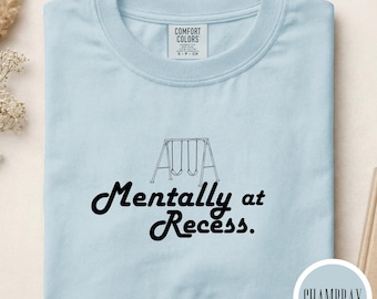Maglietta "Mentalmente in ricreazione", Comfort Colors® Maglietta divertente con umorismo per insegnanti, Abbigliamento per la classe