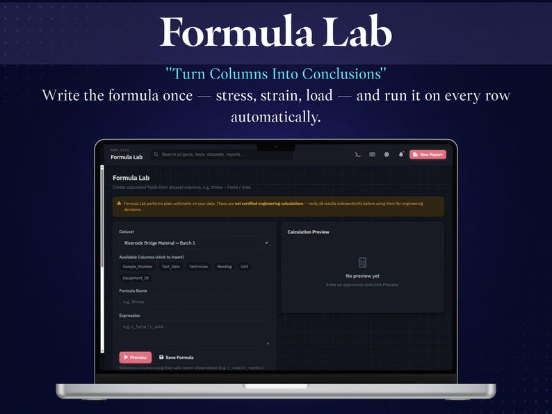 May include: A laptop screen displaying the Formula Lab software interface with a dark theme. The screen shows text including Formula Lab, Turn Columns Into Conclusions, and Write the formula once &mdash; stress, strain, load &mdash; and run it on every row automatically.