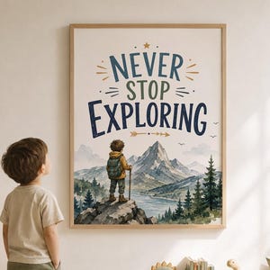 Stampa artistica da parete "Non smettere mai di esplorare", poster per la cameretta a tema avventura, citazione di un esploratore di montagna, decorazione per la cameretta dei bambini a tema bosco, arte naturalistica per l'aula.