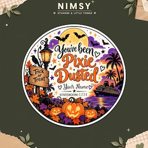 May include: A round sticker featuring a Halloween theme with a cruise ship, palm trees, pumpkins, a raven, and a lamp post. The text reads: You've been Pixie Dusted, Your Name, and STATEROOM: 1234. The design includes a full moon, bats, and autumn leaves.