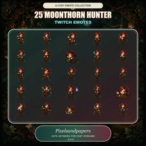 May include: A collection of 25 digital Twitch emotes titled A Cozy Emote Collection 25 Moonthorn Hunter Twitch Emotes. The set features a chibi-style character with long reddish-brown hair in various poses, expressions, and actions on a dark background.