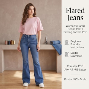 May include: A sewing pattern for flared jeans featuring text that reads Flared Jeans, Women's Flared Denim Pant / Sewing Pattern PDF, Beginner Friendly Instructions, Digital Download, Printable PDF: A0 • A4 • US Letter, Print at 100% Scale.