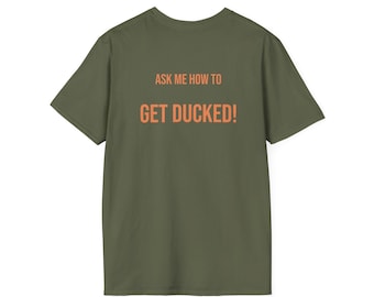 Ask Me How to Get Ducked Humor T-Shirt