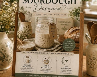 Pode incluir: Um guia de 12 páginas intitulado What Is Sourdough Discard? apresentando um frasco de vidro com massa mãe, um pão e texto instrutivo sobre como usar o descarte. O guia é exibido em um suporte de madeira com elementos de cozinha.