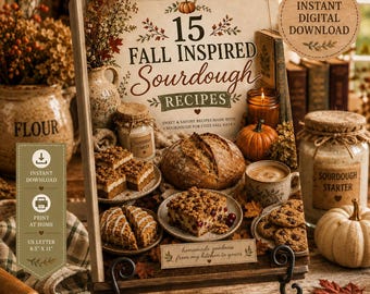May include: A digital cookbook titled 15 Fall Inspired Sourdough Recipes featuring images of baked goods, a sourdough loaf, and a jar of starter. The cover includes text about instant downloads, US letter 8.5" x 11" size, and cozy fall themes.