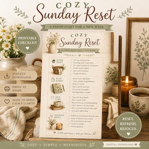 May include: A printable Cozy Sunday Reset checklist featuring sections for Home Reset, Plan & Prep, Self Care, and Mindset Reset. The document includes small illustrations of a flower vase, basket, notebook, tea cup, and candle with checkboxes.