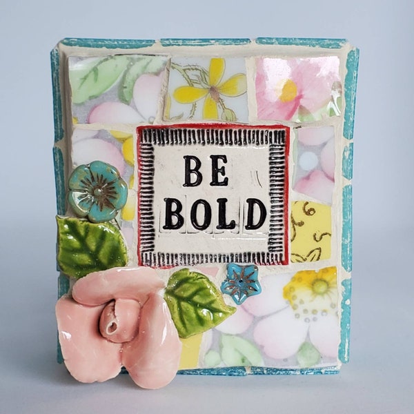 mosaic art, mosaic, Be Bold