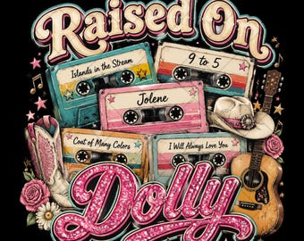 Raised on Dolly PNG, Dolly Parton Memorabilia Png, Western Style Dolly Parton Png, Vintage Dolly Parton T-Shirt Design, Digital Download