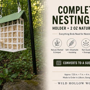 May include: A white grid-style nesting material holder with a green roof, filled with natural wool. Text reads: COMPLETE NESTING KIT, HOLDER + 2 OZ NATURAL WOOL, CONVERTS TO A SUET FEEDER. Dimensions listed as approx. 7.25 in. x 7 in. x 4 in.