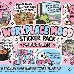 May include: A digital sticker pack featuring 25 workplace-themed illustrations including skeletons, frogs, and geese with sarcastic text like Clocked in against my will, I hope this email finds you well, and Welcome to the shit show on a pink background.