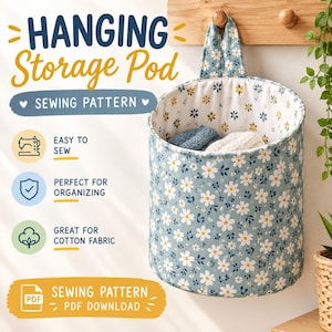 May include: A hanging storage pod sewing pattern featuring a blue fabric with a white daisy floral print. The text reads HANGING Storage Pod SEWING PATTERN, EASY TO SEW, PERFECT FOR ORGANIZING, GREAT FOR COTTON FABRIC, and SEWING PATTERN PDF DOWNLOAD.