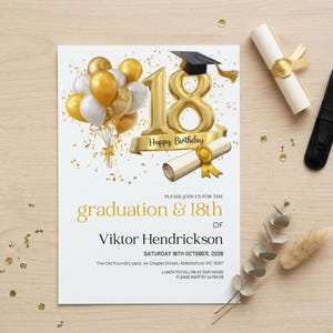 May include: A white graduation and 18th birthday invitation card featuring gold and silver balloons, a black graduation cap, and a rolled diploma. The text reads: Please join us for the graduation & 18th of Viktor Hendrickson, Saturday 16th October, 2026.