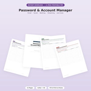 May include: An 11-page printable PDF password and account manager document set. The pages feature organized sections for social media, banking, finance, and streaming accounts with clear headings and tables for tracking login credentials and details.
