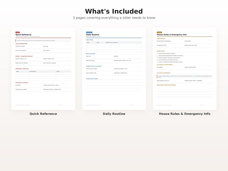 May include: Three white printable pages titled What's Included, Quick Reference, Daily Routine, and House Rules & Emergency Info. Each page features black text, structured tables, and lines for recording essential information for a babysitter.