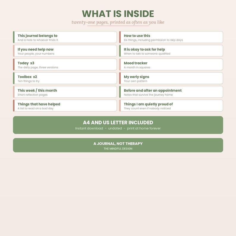 May include: A digital journal layout featuring the text WHAT IS INSIDE and twenty-one pages, printed as often as you like. It lists sections including This journal belongs to, Today x3, Toolbox x2, Mood tracker, and A JOURNAL, NOT THERAPY.