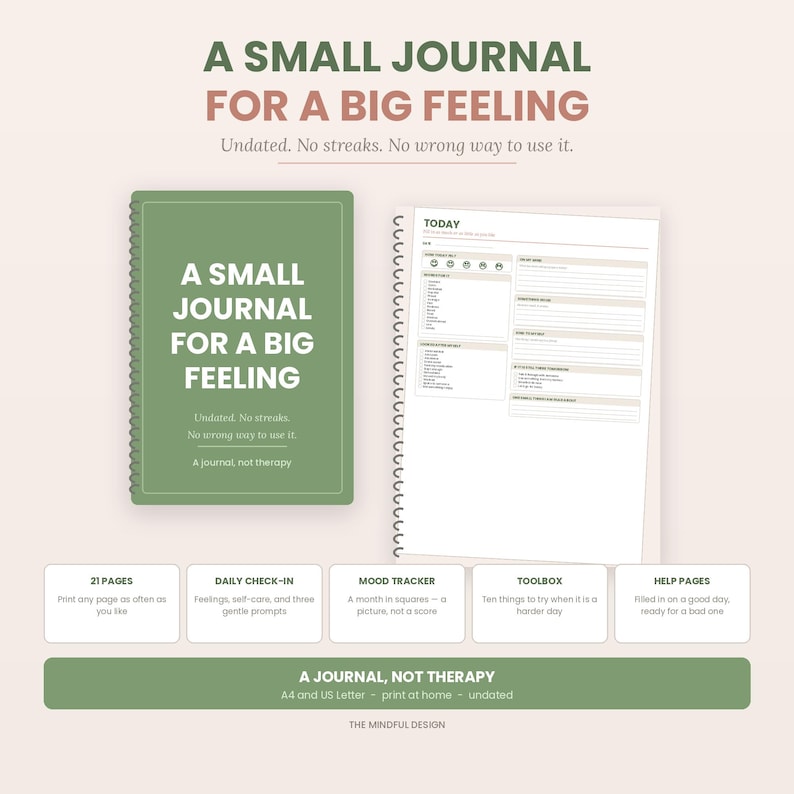 May include: A spiral-bound journal with a sage green cover featuring the white text A SMALL JOURNAL FOR A BIG FEELING. The interior page includes sections for daily check-ins, mood tracking, and a toolbox. The layout is undated and includes 21 pages.