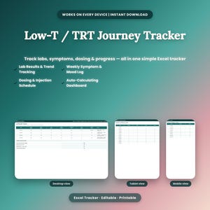 Może przedstawiać: Cyfrowy arkusz kalkulacyjny Low-T / TRT Journey Tracker dla programu Excel. Interfejs zawiera wyniki badań laboratoryjnych, dzienniki objawów i harmonogramy dawkowania z widokami na komputer, tablet i telefon. Tekst: Works on every device.